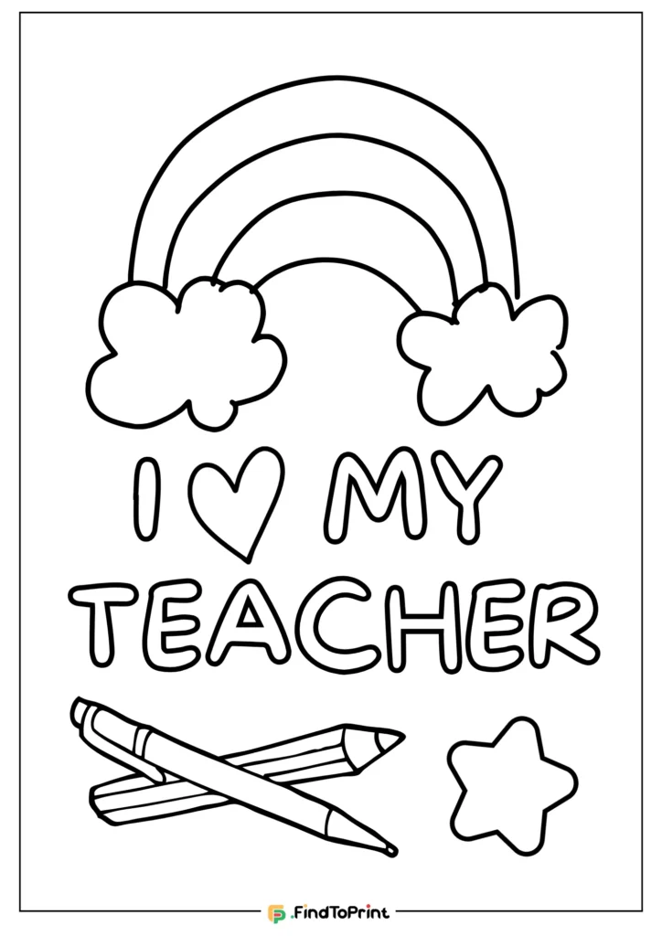 I love my teacher coloring sheet with rainbow, pencils, and heart shapes.
